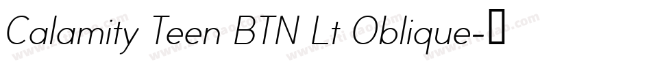 Calamity Teen BTN Lt Oblique字体转换